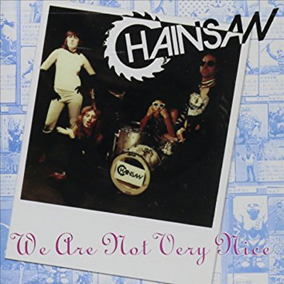 Chainsaw - We Are Not Very Nice (CD)