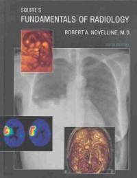 Squire's Fundamentals of Radiology 6th Edition