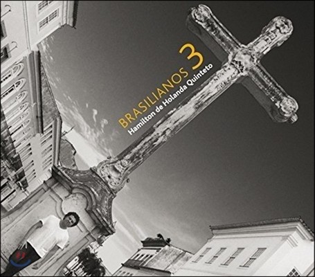 Hamilton De Holanda Quinteto (하미우톤 지 올란다 퀸텟) - Brasilianos 3 (브라질리아노 3)