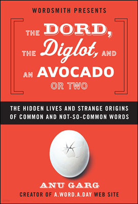 The Dord, the Diglot, and an Avocado or Two