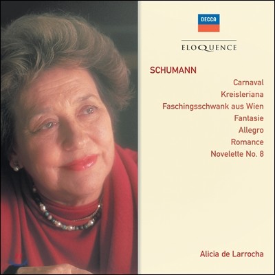 Alicia de Larrocha 슈만: 카니발, 크라이슬레리아나, 환상곡, 로망스 외 - 알리샤 데 라로챠 (Schumann: Carnaval, Kreisleriana, Faschingsschwank aus Wien, Fantasie, Romance)