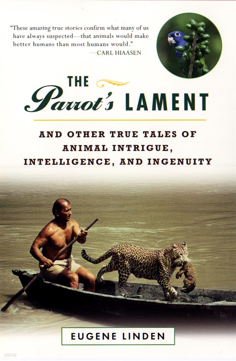 Parrot&#39;s Lament, The and Other True Tales of Animal Intrigue, Intelligen