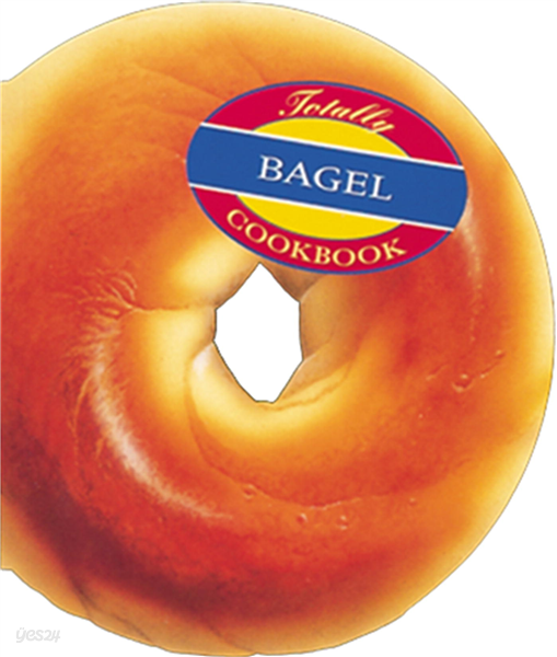 Totally Bagel Cookbook