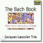 Jacques Loussier Trio ڲ ÿ Ʈ Ἲ 40ֳ  ٹ -   (The Bach Book: 40th Anniversary Album)