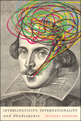 Interlinguicity, Internationality, and Shakespeare