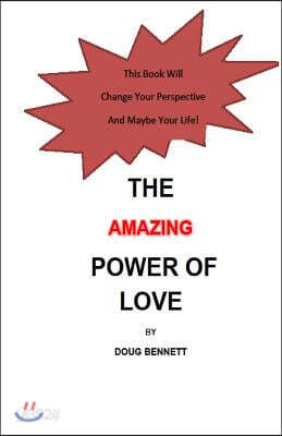 The Amazing Power of Love