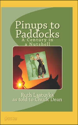 Pinups to Paddocks: A Century in a Nutshell