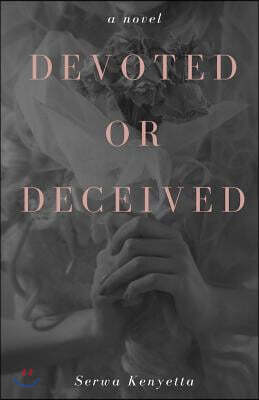 Devoted or Deceived