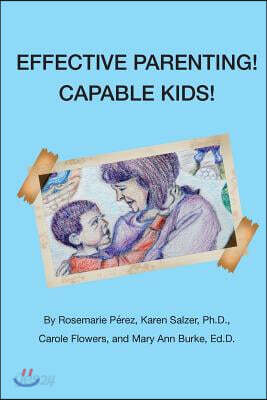 Effective Parenting! Capable Kids!