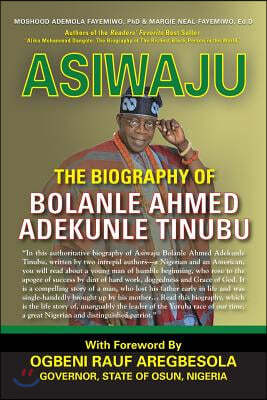 Asiwaju: The Biography of Bolanle Ahmed Adekunle Tinubu