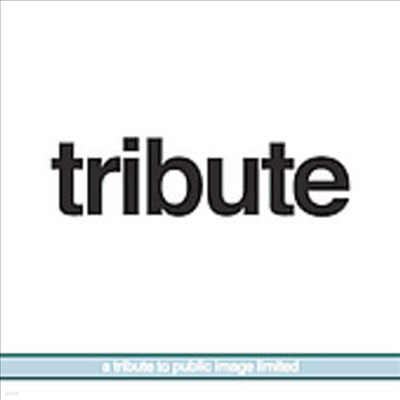Various Artists - Tribute: A Tribute To Public Image Ltd (CD)