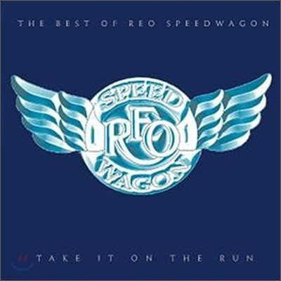 Reo Speedwagon - Take It On The Run: The Best Of Reo Speedwagon