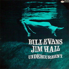 Bill Evans & Jim Hall — Undercurrent 앨범 커버