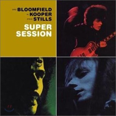 Mike Bloomfield / Al Kooper / Steven Stills — Super Session 앨범 커버