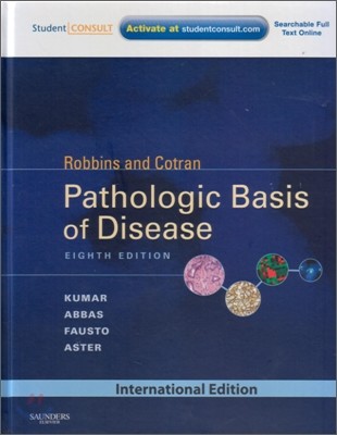 Robbins and Cotran Pathologic Basis of Disease, 8/E