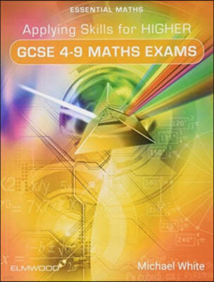 Applying Skills for Higher GCSE 4-9 Maths Exams