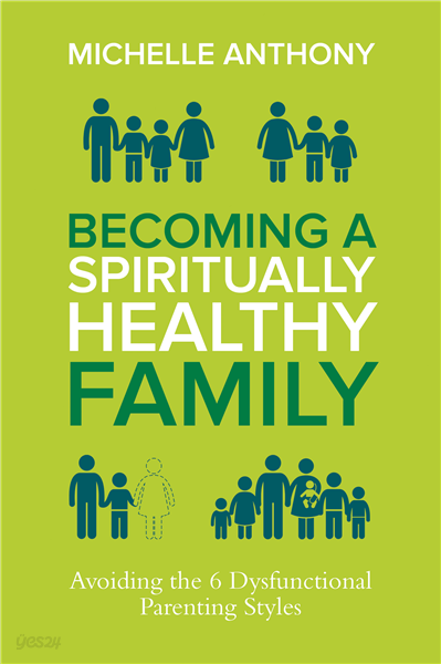 Becoming a Spiritually Healthy Family