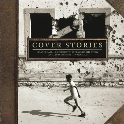 Adele, Dolly Parton, Kris Kristofferson, Pearl Jam, Indigo Girls, Old Crow Medicine Show, The Avett Brothers, Jim James — Cover Stories: Brandi Carlile Celebrates 10 Years Of The Story (브랜디 칼라일 'The Story' 발매 10주년 기념 헌정반) 앨범 커버