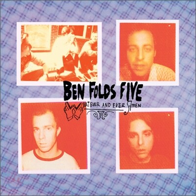 Ben Folds Five - Whatever And Ever Amen