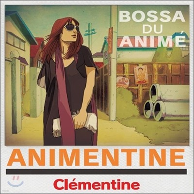 Clementine (Ŭƾ) - Bossa Du Anime: Animentine
