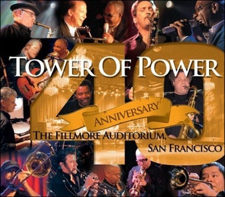 Tower Of Power (Ÿ  Ŀ) - 40th Anniversary: The Fillmore Auditorium San Francisco