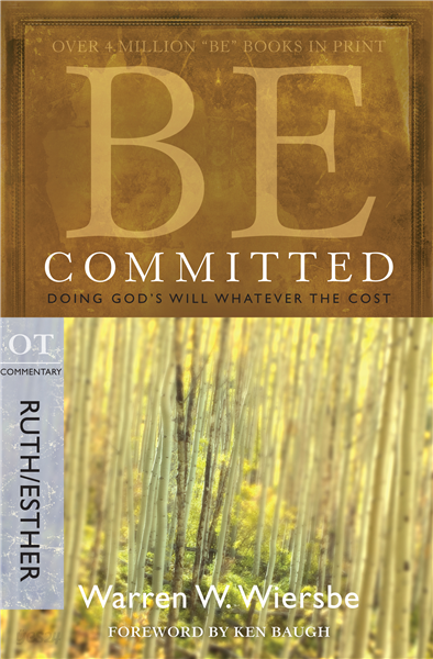 Be Committed (Ruth &amp; Esther)