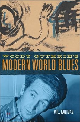 Woody Guthrie's Modern World Blues: Volume 3