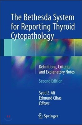 The Bethesda System for Reporting Thyroid Cytopathology, 2/E