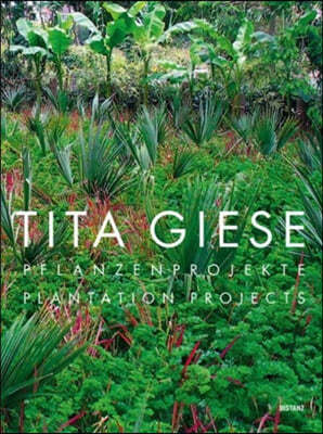 Tita Giese: Plantation Projects