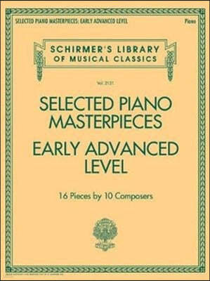 Selected Piano Masterpieces - Early Advanced Schirmer's Library of Musical Classics: Schirmer's Library of Musical Classics Volume 2131