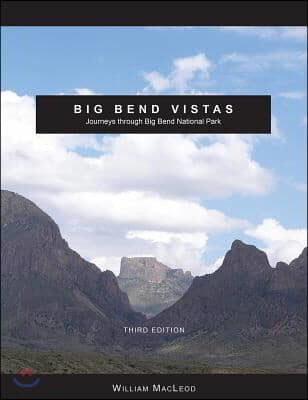 Big Bend Vistas: Journeys Through Big Bend National Park