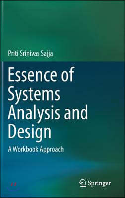 Essence of Systems Analysis and Design: A Workbook Approach