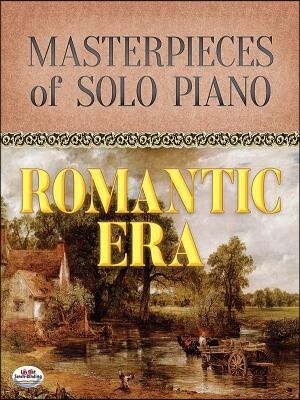 Dover Pubns Masterpieces of Solo Piano: Romantic Era
