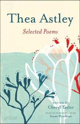 Thea Astley: Selected Poems