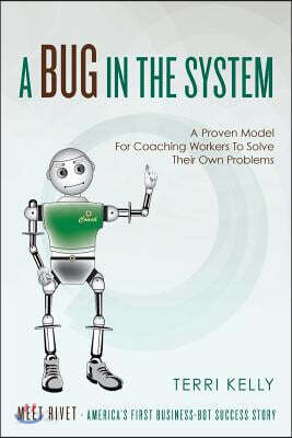 A Bug in the System: A Proven Model for Coaching Workers to Solve Their Own Problems