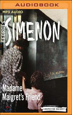 Madame Maigret's Friend