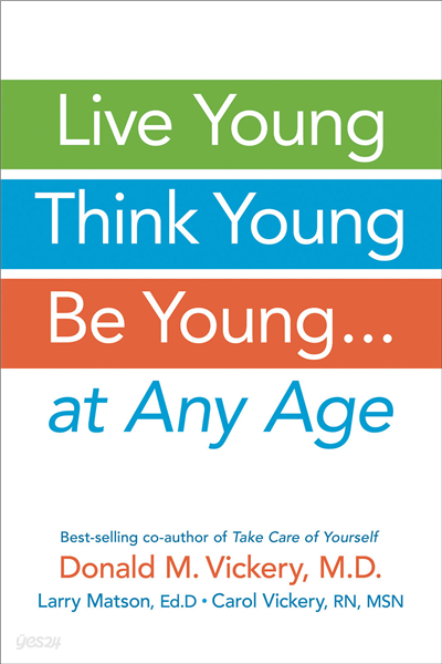 Live Young, Think Young, Be Young