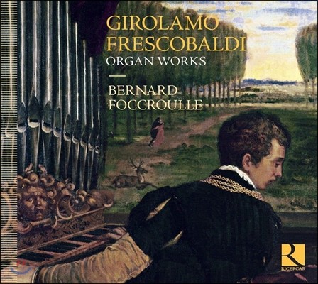 Bernard Foccroulle 프레스코발디: 오르간 작품집 (Girolamo Frescobaldi: Organ Works) 베르나르 포크룰