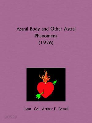 Astral Body and Other Astral Phenomena