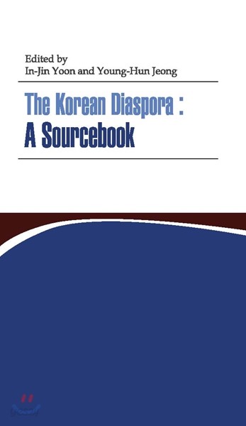 The Korean Diaspora: A Sourcebook