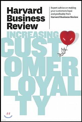 Harvard Business Review on Increasing Customer Loyalty