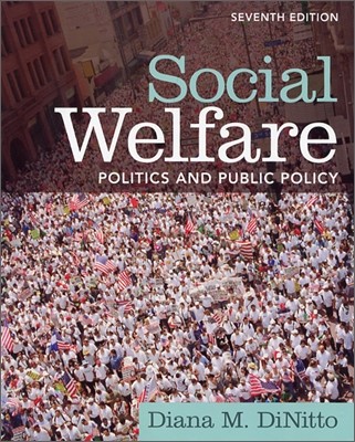 Social Welfare: Politics and Public Policy, 7/E (IE)