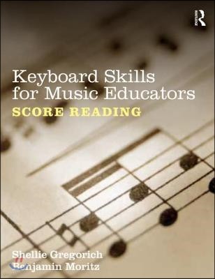 Keyboard Skills for Music Educators: Score Reading
