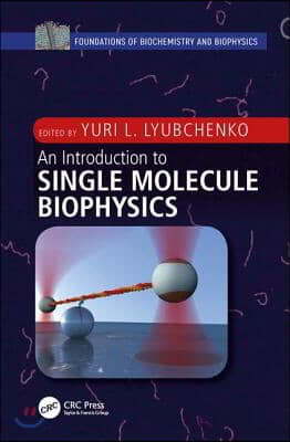 Introduction to Single Molecule Biophysics