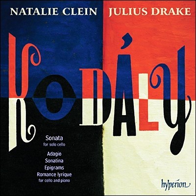 Natalie Clein 코다이: 첼로 소나타, 소나티나, 9개의 에피그램, 서정적 로맨스 - 나탈리 클레인 (Kolday : Sonata, 9 Epigrams, Romance Lyrique)