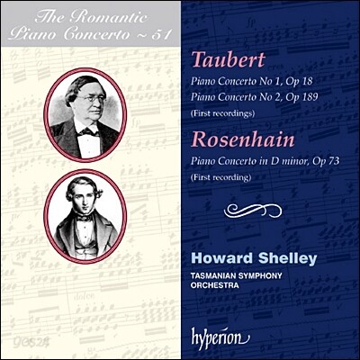 낭만주의 피아노 협주곡 51집 - 타우베르트 / 로젠하인 (The Romantic Piano Concerto 51 - Taubert / Rosenhain) Howard Shelley