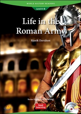 [World History Readers] Level 4-6 : Life in the Roman Army