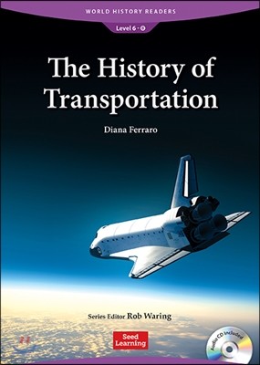 [World History Readers] Level 6-8 : The History of Transportation