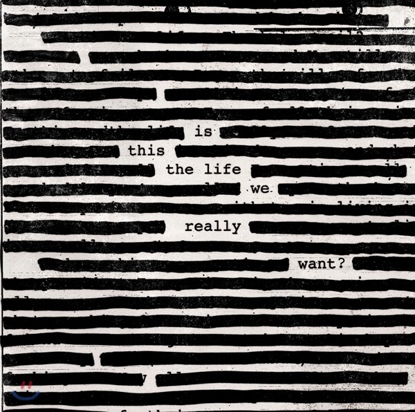 Roger Waters (로저 워터스) - Is This The Life We Really Want?