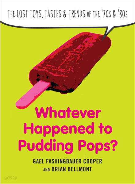 Whatever Happened to Pudding Pops?